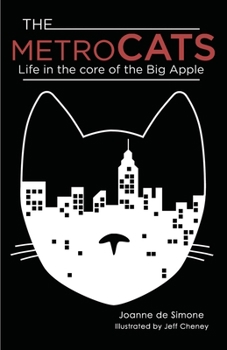 Paperback The Metro Cats: Life in the Core of the Big Apple Book