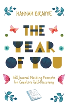 Hardcover The Year of You: 365 Journal Writing Prompts for Self-Discovery Book