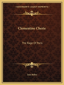 Clementine Cherie: The Rage Of Paris
