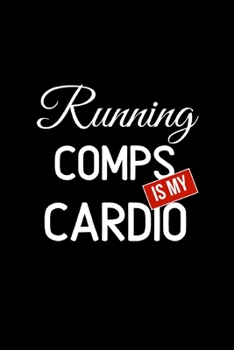Running Comps is My Cardio: Funny Realtor Journal. Office Gifts for Coworkers and Real Estate Agents.