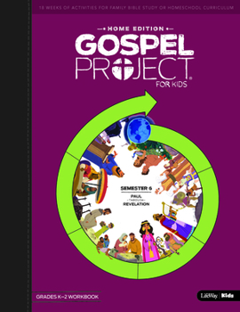 Paperback The Gospel Project Home Edition K-2nd Grades Workbook Semester 6 Book