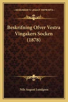 Paperback Beskrifning Ofver Vestra Vingakers Socken (1878) [Swedish] Book