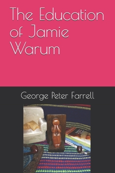 Paperback The Education of Jamie Warum Book