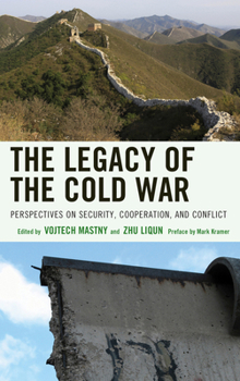 The Legacy of the Cold War: Perspectives on Security, Cooperation, and Conflict - Book  of the Harvard Cold War Studies