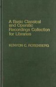 Hardcover Basic Classical and Operatic Recordings Collection for Libraries Book