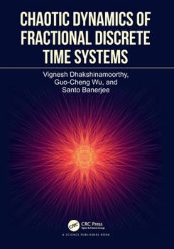 Paperback Chaotic Dynamics of Fractional Discrete Time Systems Book