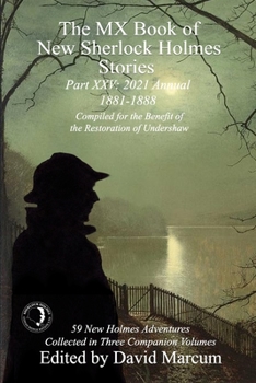 Paperback The MX Book of New Sherlock Holmes Stories Part XXV: 2021 Annual (1881-1888) Book