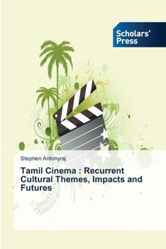 Paperback Tamil Cinema: Recurrent Cultural Themes, Impacts and Futures Book