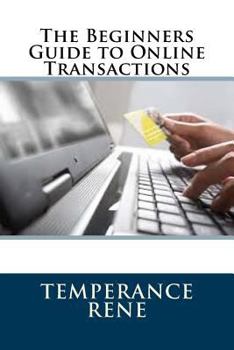 Paperback The Beginners Guide to Online Transactions Book