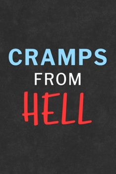 Paperback Cramps From Hell: Health Log Book, Physical Health Record, Healthcare, Mental Health Book