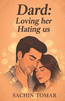 Paperback Dard: Loving Her Hating Us Book