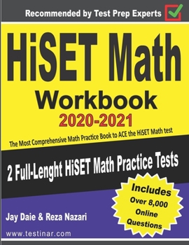 Paperback HiSET Math Workbook 2020-2021: The Most Comprehensive Math Practice Book to ACE the HiSET Math test Book
