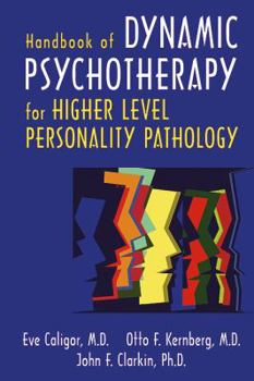 Hardcover Handbook of Dynamic Psychotherapy for Higher Level Personality Pathology Book