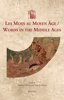 Hardcover Words in the Middle Ages / Les Mots Au Moyen Age [French] Book