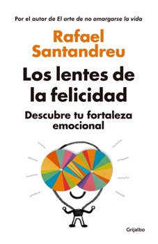 Paperback Los Lentes de la Felicidad / The Lenses of Happinessillustrates [Spanish] Book