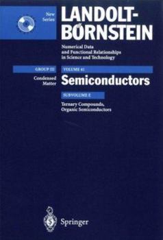 Hardcover Ternary Compounds, Organic Semiconductors: Supplement to Vol. III/7h, I (Print Version) Revised and Updated Edition of Vol. III / 17 H, I (CD-Rom) Book