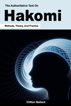 Paperback The Authoritative Text On Hakomi Methods, Theory, And Practice Book