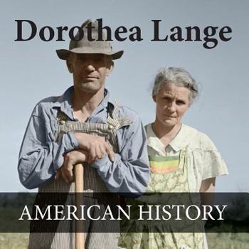 Paperback Dorothea Lange American History: American History images Colorized Book