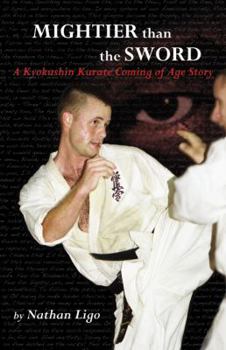 Paperback Mightier Than the Sword: A Kyokushin Karate Coming of Age Story Book