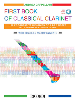 Paperback First Book of Classical Clarinet: 100 Progressive Melodies of 3 to 8 Notes with Piano Accompaniment Book