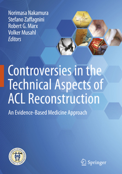 Paperback Controversies in the Technical Aspects of ACL Reconstruction: An Evidence-Based Medicine Approach Book