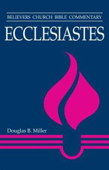 Paperback Ecclesiastes: Believers Church Bible Commentary Book