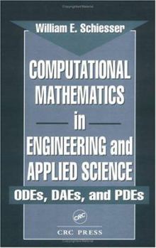 Hardcover Computational Mathematics in Engineering and Applied Science: ODEs, DAEs, and PDEs Book