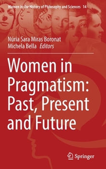 Hardcover Women in Pragmatism: Past, Present and Future Book