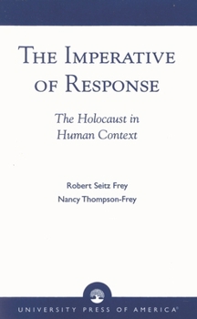 Paperback The Imperative of Response: The Holocaust in Human Context, with a Foreword by Harry James Cargas Book