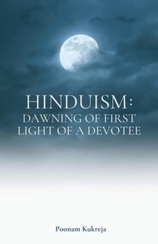 Paperback Hinduism: Dawning of First Light of a Devotee Book