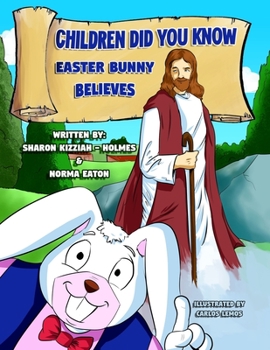 Paperback Children Did You Know: Easter Bunny Believes Book