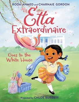 Hardcover Etta Extraordinaire Goes to the White House Book