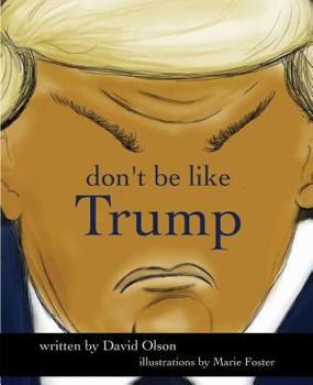 Hardcover Don't Be Like Trump Book