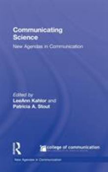 Hardcover Communicating Science: New Agendas in Communication Book