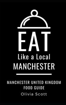 Paperback Eat Like a Local- Manchester: Manchester United Kingdom Food Guide Book