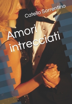 Paperback Amori intrecciati [Italian] Book