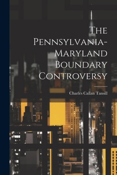 Paperback The Pennsylvania-maryland Boundary Controversy Book