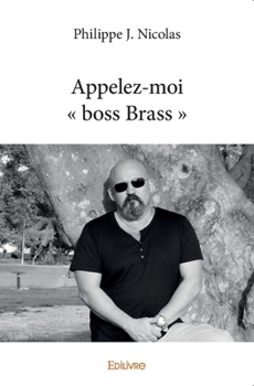 Paperback Appelez-moi boss Brass [French] Book