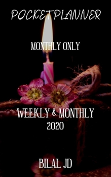 Paperback Pocket Planner Monthly Only: WEEKLY MONTHLY PLANNER 2020: 2020 CALENDAR: JAN 1st - DEC 31 Book
