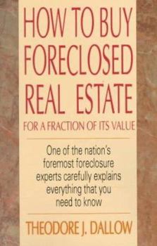 Paperback How to Buy Foreclosed Real Estate for a Fraction of Its Value Book
