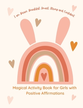 Paperback Magical Activity Book for Girls: Big Activity Book for Girls: Magical Activity Book for Girls, I am Brave, I am Beautiful, I am Curious, I am Creative Book