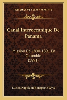 Paperback Canal Interoceanique De Panama: Mission De 1890-1891 En Colombie (1891) [French] Book