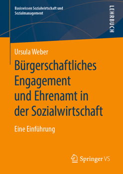 Paperback Bürgerschaftliches Engagement Und Ehrenamt in Der Sozialwirtschaft: Eine Einführung [German] Book
