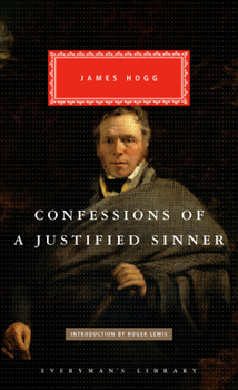 The Private Memoirs and Confessions of a Justified Sinner: with an Afterword revealing Secrets of the Curse