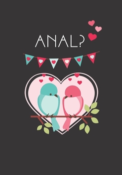 Anal?: Funny Love Gag Gift For Him Her  Sexy Quote (valentine gifts)