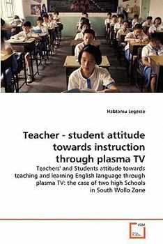 Paperback Teacher - student attitude towards instruction through plasma TV Book