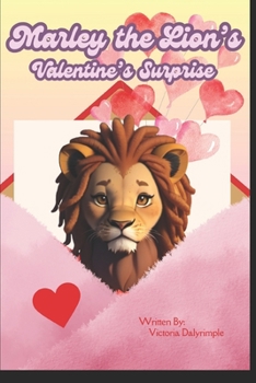 Marley the Lion's Valentine's Day Surprise