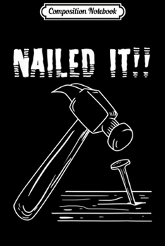 Paperback Composition Notebook: Carpenter funny job with Tools clawhammer handsaw Journal/Notebook Blank Lined Ruled 6x9 100 Pages Book