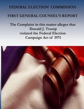 Paperback Federal Election Commission: First General Counsel's Report Book