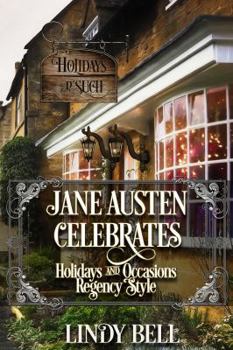 Hardcover Jane Austen Celebrates: Holidays and Occasions Regency Style Book